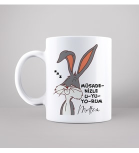 Müsadenizle Uyuyorum ( Bugs Bunny) Tasarmlı Kupa Kişiye Özel