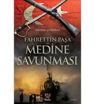 Fahrettin Paşa Ve Medine Savunması