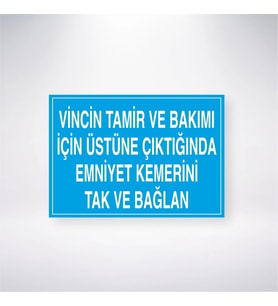 Vincin Tamir ve Bakımı İçin Üstüne Çıktığında Emniyet Kemerini Tak ve Bağlan 21x35 Arkası Yapışkanlı
