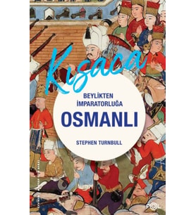 Beylikten İmparatorluğa Osmanlı 1326-1699