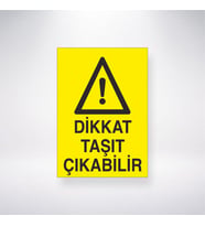Dikkat Taşıt Çıkabilir