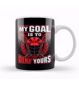 My Goal Is To Deny Yours Lacrosse Goalie Defender Kupa Bardak Porselen