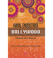 HAYAL ENDÜSTRİSİ BOLLYWOOD - Popüler Hint Sineması