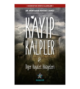 Kayıp Kalpler & Diğer Hayalet Hikayeleri