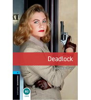Oxford Bookworms Library: Level 5:: Deadlock: 1800 Headwords