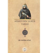 AHMED BİN YAKÛB TARİHİ-BUĞRA ATSIZ