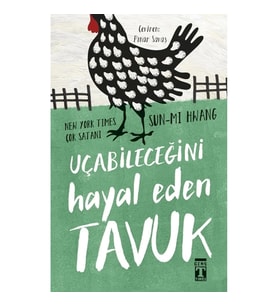 Uçabileceğini Hayal Eden Tavuk