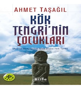 Kök Tengri'nin Çukları Avrasya Bozkırlarında İslam Öncesi Türk Tarihi