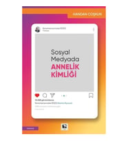 Sosyal Medyada Annelik Kimliği