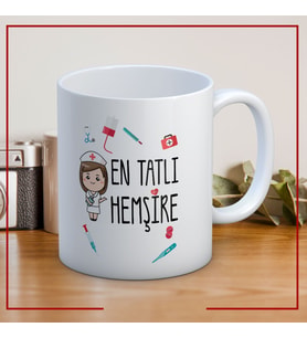 12 Mayıs Hemşireler Günü En Tatlı Hemşire Baskılı Kupa Bardak