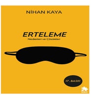 Erteleme Nedenleri ve Çözümleri