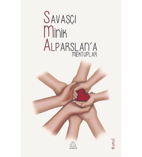 Savaşçı Minik Alparslan'a Mektuplar