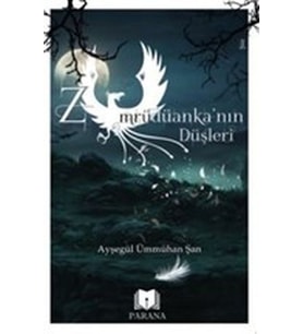 Zümrüdüanka’nın Düşleri