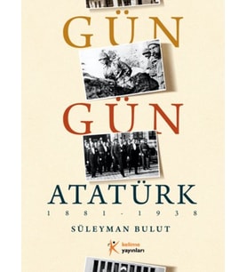 Gün Gün Atatürk