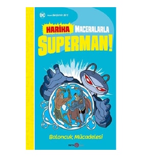 DC HARİKA MACERALARLA SÜPERMAN BALONCUK MÜCADELESİ