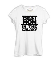 Best Mom in the Galaxy Anneler Günü Beyaz Kadın Tshirt