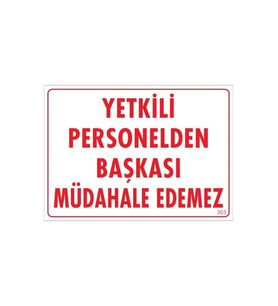 Mey İthalat® Yetkiliden Başkası Uyarı Levhası 25x35 KOD:303