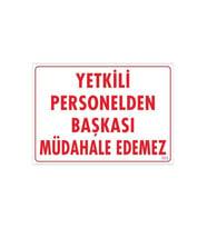 Mey İthalat® Yetkiliden Başkası Uyarı Levhası 25x35 KOD:303