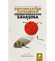 Enformasyon Savaşından Dezenformasyon Savaşına