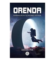 Orenda   Karanlığın İçindeki Dünya / Asude Pir