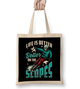 Life Is Better On The Slopes Skiing & Snowboarding Bez Çanta Uzun Saplı