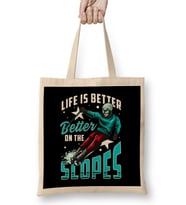 Life Is Better On The Slopes Skiing & Snowboarding Bez Çanta Uzun Saplı