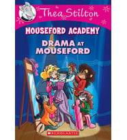 Drama at Mouseford (Thea Stilton Mouseford Academy
