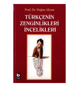 Türkçenin Zenginlikleri İncelikleri
