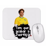 Tem Que Acabar A Justiça Mouse Pad
