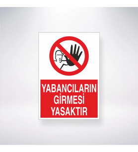 Yabancıların Girmesi Yasaktır 21x28 Arkası Yapışkanlı Levha