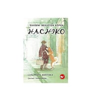 Hachiko Sahibini Bekleyen Köpek - Luis Prats Martinez - Beyaz Balina Yayınları