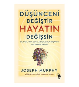 Düşünceni Değiştir Hayatın Değişsin