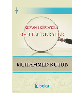 Kuranı Kerimden Eğitici Dersler Beka Yayınları Muhammed Kutub