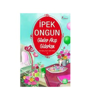 Günler Akıp Giderken İpek Ongun Artemis Yayınları
