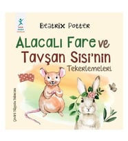 Beatrix Potter - Alacalı Fare ve Tavşan Sisi’nin Tekerlemeleri