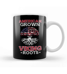 American Grown With Viking Roots Patriotic Norse Kupa Bardak Porselen
