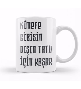 Komik Söz Künefe Gibisin Dışın Tatlı İçin Kaşar Kupa Bardak Porselen