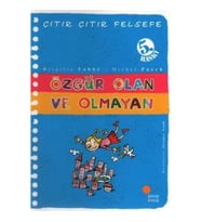 Çıtır Çıtır Felsefe Serisi 09 - Özgür Olan ve Olmayan