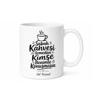 Sabah Kahvesi İçmeden Konuşmasın Uyarı Kupası Komik Hediye Bardak
