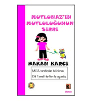 Mutlunaz'ın Mutluluğunun Sırrı