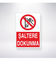 Şaltere Dokunma 21x28 Arkası Yapışkanlı Levha