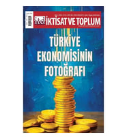 İktisat ve Toplum Dergisi 185. Sayı Türkiye Ekonomisinin Fotoğrafı