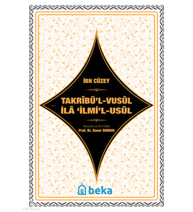 Usul İlmi - Takribül Vusul İla İlmil Usul Beka Yayınları İbn Cuzey Kitapları ve Eserleri Beka Kitap