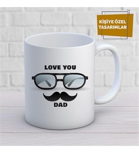 Kişiye Özel İsim Yazılabilir Love You Dad Kupa Bardak
