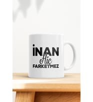 Inan Hiç Farketmez Baskılı Kupa Bardak
