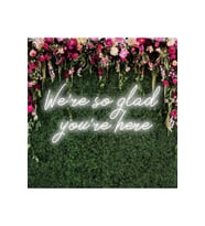 We're so glad you're here Yazılı Neon Tabela