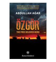 Özgür: The Free Beloved Hero - Abdullah Ağar