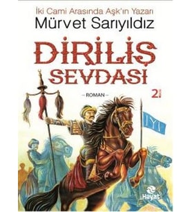 DİRİLİŞ SEVDASI - MÜRVET SARIYILDIZ - HAYAT