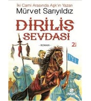 DİRİLİŞ SEVDASI - MÜRVET SARIYILDIZ - HAYAT