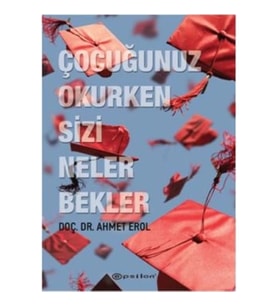 Çocuğunuz Okurken Sizi Neler Bekler